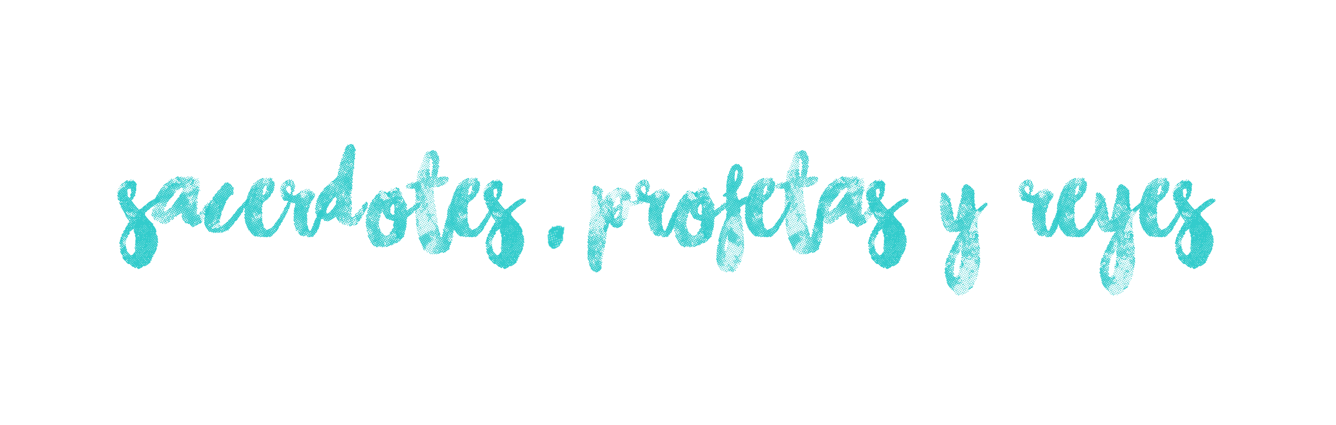 Sacerdotes, profetas y reyes