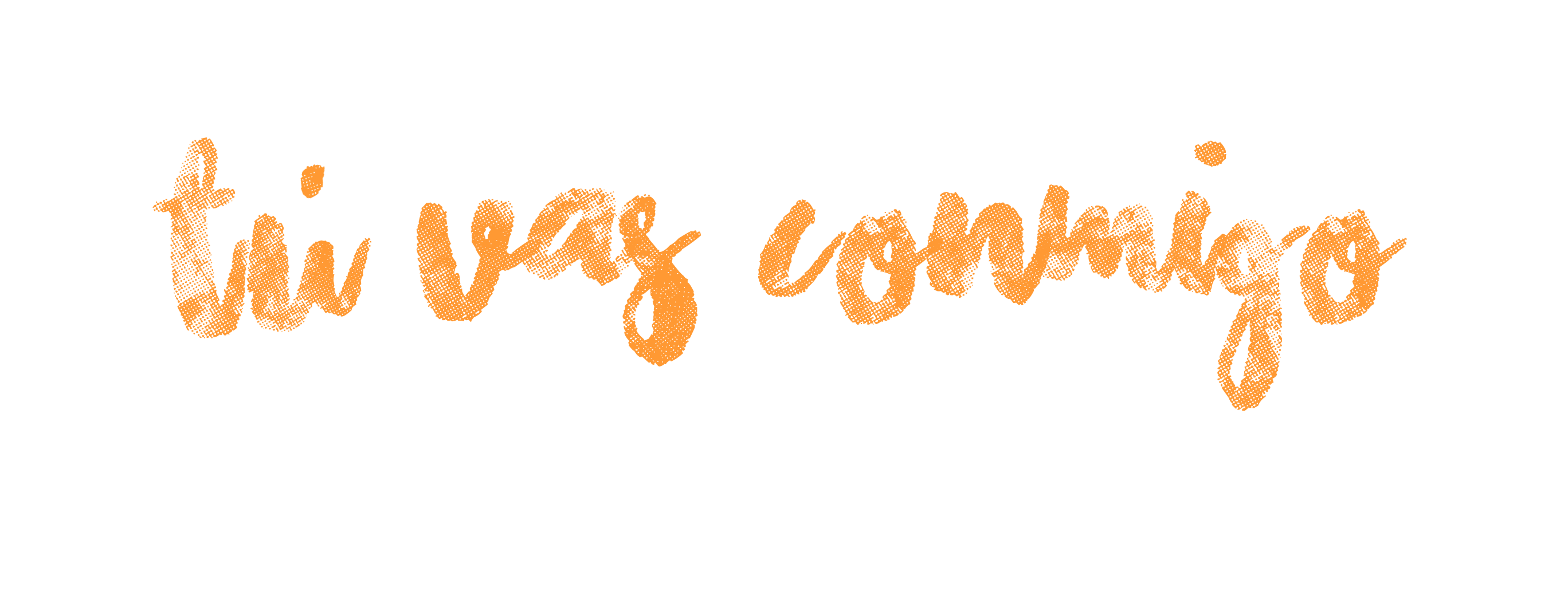 Tú vas conmigo